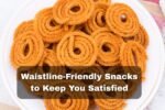 Waistline-Friendly Snacks to Keep You Satisfied